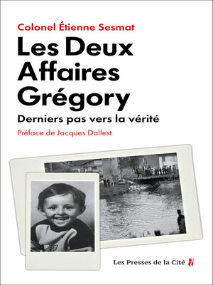 cover image of Les Deux Affaires Grégory--Derniers pas vers la vérité